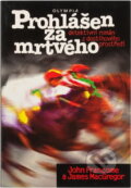 Kniha: Prohlášen za mrtvého (John Francome; James MacGregor, John, James Francome a MacGregor). Olympia, 2000