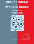Kniha: Chci se dostat na vysokou školu! Biologie (Pavla Holubová). , 2009