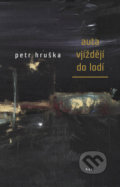 Auta vjíždějí do lodí - Petr Hruška, Host, 2007