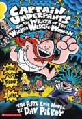 Captain Underpants and the Wrath of the Wicked Wedgie Woman - Dav Pilkey, Scholastic, 2001