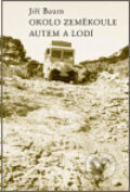 Kniha: Okolo zeměkoule autem a lodí (Jiří Baum). Luboš Marek - 3K, 2007