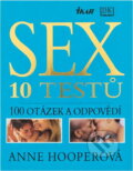 Kniha: Sex - 10 testů, 100 otázek a odpovědí (Anne Hooperová). Ikar, 2003