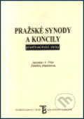 Pražské synody a koncily předhusitské doby - Zdeňka Hledíková, Jaroslav V. Polc, 2002