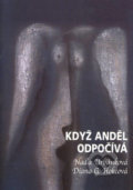 Když anděl odpočívá - Naďa Urbánková, Diana G. Hokeová, Goluška Hokeová - GOMI, 2003