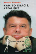 Kniha: Kam to kráčíš, Kefalíne? (Miloslav Švandrlík). , 2002