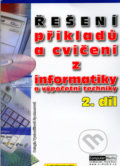 Řešení příkladů a cvičení z informatiky a výpočetní techniky 2.díl - Pelagia Vysloužilová Spohner, Computer Media, 2005
