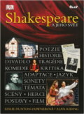 Kniha: Shakespeare a jeho svět (Alan Riding a Leslie Dunton-Downer). Ikar, 2006