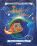 Kniha: Záchrana planety Bliss (Jana Eislerová a Jana Eislerová; Nick Harris). Fragment, 2005