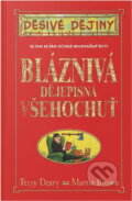 Kniha: Bláznivá dějepisná všehochuť (Terry Deary). , 2005