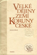 Velké dějiny zemí Koruny české XIII. - Antonín Klimek, Paseka, 2001