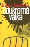 Kniha: Soukromá válka (Barbara Cleverlyová). Olympia, 2008