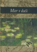 Kniha: Mier v duši (Slovart). Slovart, 2008