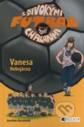 Kniha: Vanesa Nebojácna (Joachim Masannek). Fragment, 2008