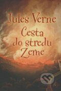 Cesta do stredu Zeme - Jules Verne, Slovart, 2008