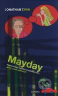 Kniha: Mayday (Jonathan Lynn). Nakladatelství Aurora, 2008