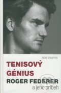 Tenisový génius Roger Federer a jeho príbeh - René Stauffer, Timy Partners, 2008