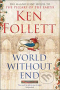 World Without End - Ken Follett, Pan Books, 2008