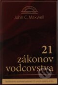 21 zákonov vodcovstva - John C. Maxwell, Slovo života international, 2008