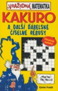 Kakuro a další ďábelské číselné rébusy - Kjartan Poskitt, Egmont ČR, 2006