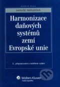 Harmonizace daňových systémů zemí Evropské unie - Danuše Nerudová, ASPI, 2011