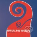 Kniha: Manuál pre rodičov (Jacek Mycielski). Vydavateľstvo Michala Vaška, 2008