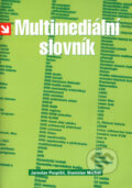 Multimediální slovník - Jaroslav Pospíšil, Stanislav Michal, Computer Press, 2004