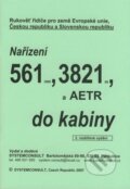 Nařízení 561/2006, 3821/85, a AETR do kabiny - Ivo Machačka, Systemconsult, 2007