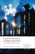 Twilight of the Idols - Friedrich Nietzsche, Oxford University Press, 2008
