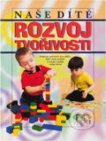 Kniha: Naše dítě Rozvoj tvořivosti (Dorothy Einonová). Fragment, 2002