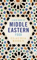 A New Book of Middle Eastern Food - Roden Claudia, Penguin Books, 1986