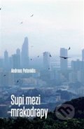 Kniha: Supi mezi mrakodrapy (Andreas Patenidis). Graspo, 2013
