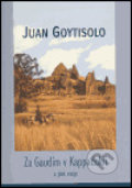 Za Gaudím v Kappadokii - Juan Goytisolo, 2005