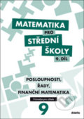 Matematika pro střední školy 9. díl Průvodce pro učitele - P. Kozák, V. Zemek, K. Zemková, Didaktis, 2017
