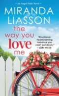 The Way You Love Me - Miranda Liasson, Little, Brown, 2019