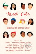Meet Cute - Jennifer L. Armentrout, Dhonielle Clayton, Katie Cotugno a kol., Houghton Mifflin, 2019