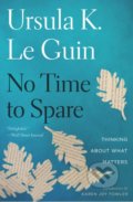 No Time To Spare - Ursula K. Le Guin, 2019