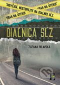 Diaľnica sĺz - Zuzana Bilavská, 2019