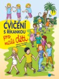 Cvičení s říkankou pro malé děti - Helena Vévodová, Miroslav Růžek (ilustrácie), Edika, 2018