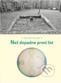 Kniha: Než dopadne první list (Tomáš Kunát). Šimon Ryšavý, 2014