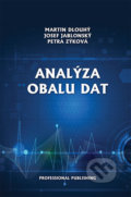 Analýza obalu dat - Martin Dlouhý, Josef Jablonský, Professional Publishing, 2019