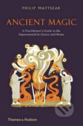 Ancient Magic - Philip Matyszak, Thames & Hudson, 2019