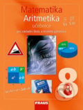 Matematika 8 Aritmetika Učebnice - Helena Binterová, Eduard Fuchs, Pavel Tlustý, Fraus, 2009