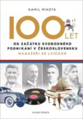 100 let od začátku svobodného podnikání v Československu - Kamil Miketa, 2018