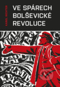 Ve spárech bolševické revoluce - Karel Richter, Naše vojsko CZ, 2019