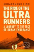 The Rise of the Ultra Runners - Adharanand Finn, Guardian Books, 2019