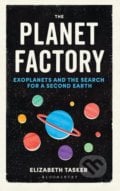 The Planet Factory - Elizabeth Tasker, 2019