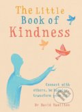 The Little Book of Kindness - David Hamilton, Gaia, 2019