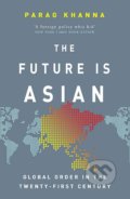 The Future is Asian - Parag Khanna, W&N, 2019
