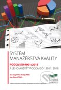 Systém manažérstva kvality podľa ISO 9001:2015 a jeho audity podľa ISO 19011:2018 - Peter Makýš, Marcel Šlúch, M KREO, 2019