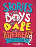 Stories for Boys Who Dare to be Different 2 - Ben Brooks, Quercus, 2019